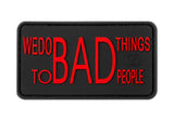 JTG We do bad Things gummipatch