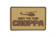 3D PATCH - GET TO THE CHOPPA