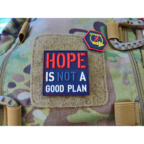 HOPE IS NOT A GOOD PLAN Patch